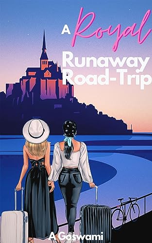 Portada del libro A Royal Runaway Road-Trip: Story of a Princess and her Bodyguard (Age-Gap) (English Edition)