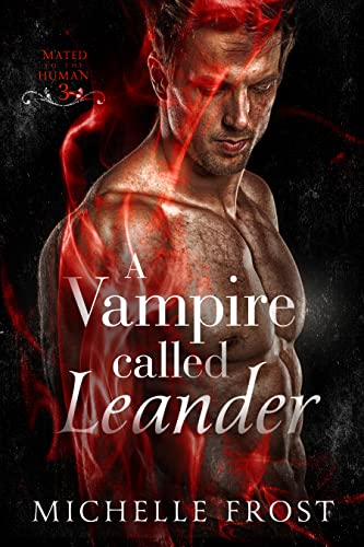 Portada del libro A Vampire Called Leander (On Guard: Mated To The Human Book 3) (English Edition)