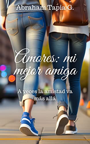 Portada del libro Amores. Mi mejor amiga