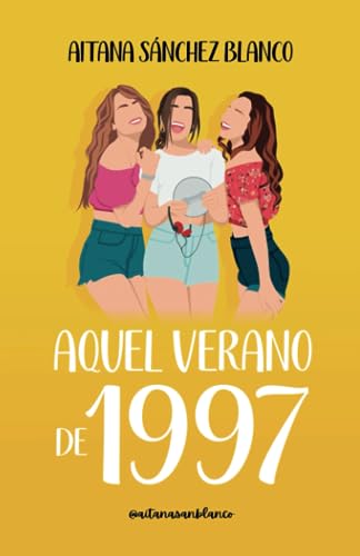 Portada del libro Aquel verano de 1997 (Viajeras del tiempo)