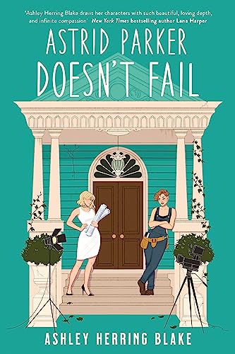 Portada del libro Astrid Parker Doesn't Fail: A swoon-worthy, laugh-out-loud queer romcom