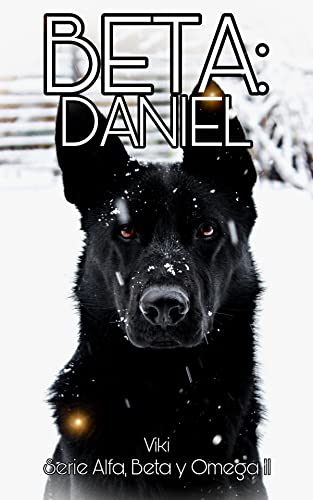 Portada del libro Beta: Daniel (Serie Alfa, Beta y Omega nº 2)