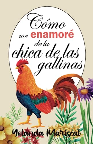 Portada del libro Cómo me enamoré de la chica de las gallinas