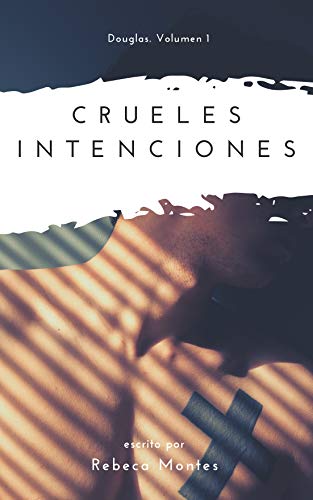 Portada del libro Crueles Intenciones (Douglas nº 1)