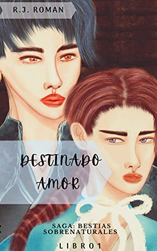 Portada del libro DESTINADO AMOR (BESTIAS SOBRENATURALES nº 1)