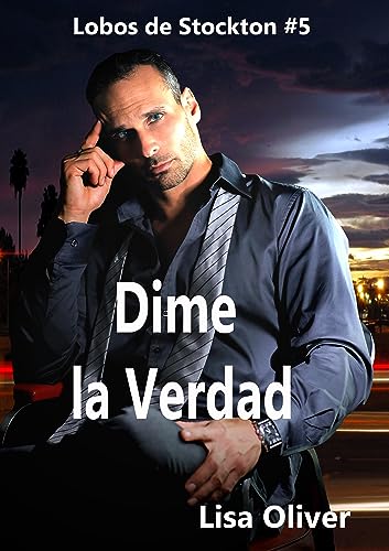 Portada del libro Dime la Verdad (Series de los Lobos Stockton nº 5)