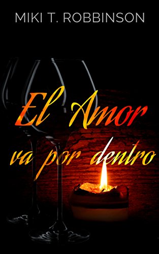 Portada del libro El amor va por dentro: Una novela de romance lésbico; una profunda reflexión acerca de la homofobia