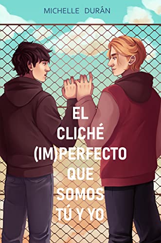 Portada del libro El cliché (im)perfecto que somos tú y yo (SAGA CLICHÉ nº 2)