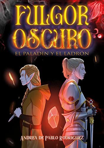 Portada del libro El paladín y el ladrón (Fulgor Oscuro nº1)