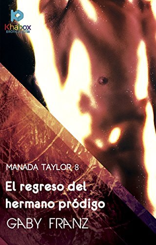 Portada del libro El regreso del hermano prodigo (Manada Taylor nº 8)