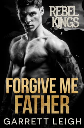 Portada del libro Forgive Me Father: Rebel Kings MC: Embry & Mateo