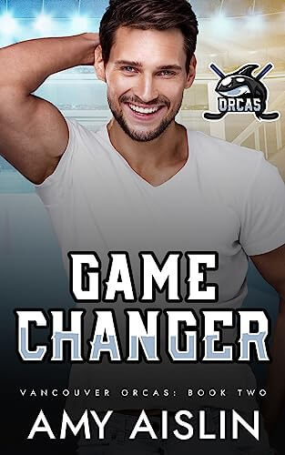 Portada del libro Game Changer (Vancouver Orcas Book 2) (English Edition)