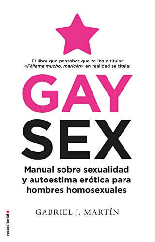 Portada del libro Gay Sex: Manual sobre sexualidad y autoestima erótica para hombres homosexuales (No Ficción)