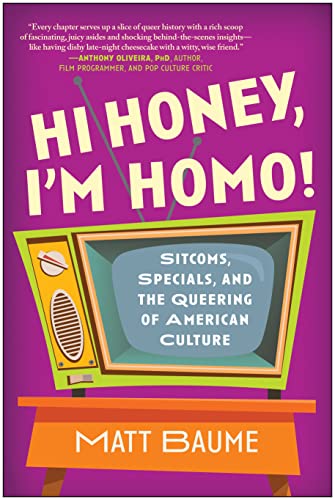 Portada del libro Hi Honey, I'm Homo!: Sitcoms, Specials, and the Queering of American Culture