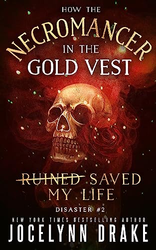 Portada del libro How the Necromancer in the Gold Vest Saved My Life: Disaster #2 (Princes of Mayhem) (English Edition)