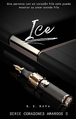 Portada del libro ICE (SERIE CORAZONES AMARGOS nº 3)