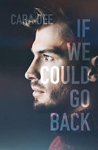 Portada del libro If We Could Go Back: 10 (Camassia Cove Universe)