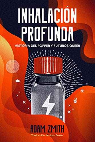 Portada del libro Inhalación profunda: Historia del popper y futuros queer