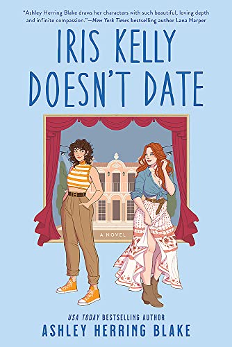 Portada del libro Iris Kelly Doesn't Date: A swoon-worthy, laugh-out-loud queer romcom