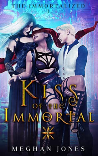 Portada del libro Kiss of the Immortal: Book 1 of the Immortalized