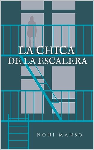 Portada del libro La chica de la escalera: El poder transformador del amor