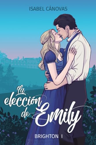 Portada del libro La elección de Emily: Serie Brighton