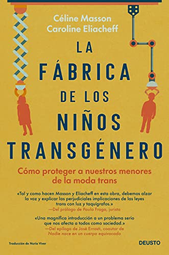 Portada del libro La fábrica de los niños transgénero: Cómo proteger a nuestros menores de la moda trans (Deusto)