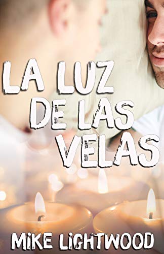 Portada del libro La luz de las velas: (Fuego y Hielo 1.6)