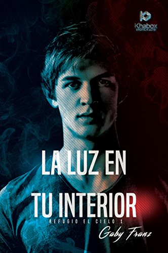 Portada del libro La luz en tu interior (Refugio El Cielo nº 1)