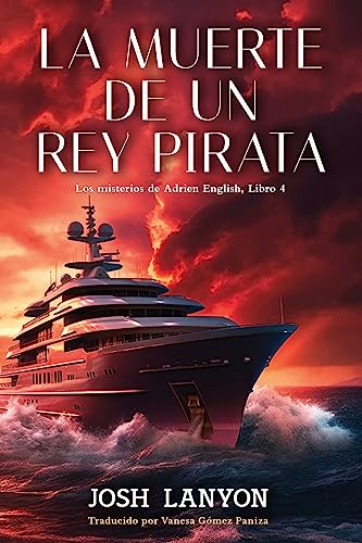 Portada del libro La muerte de un Rey Pirata: Death of a Pirate King (Los misterios de Adrien English Libros 4)