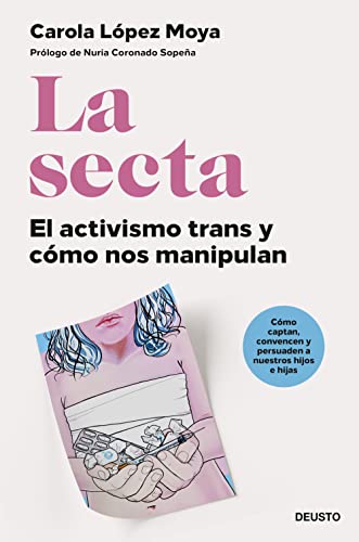 Portada del libro La secta: El activismo trans y cómo nos manipulan (Deusto)