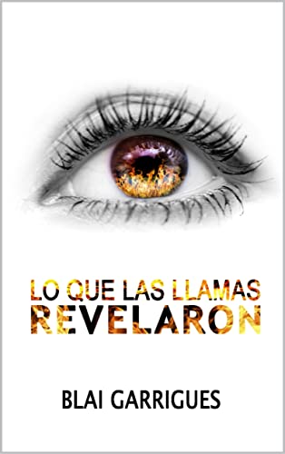 Portada del libro Lo que las llamas revelaron (El primer thriller lésbico protagonizado por una bombera)