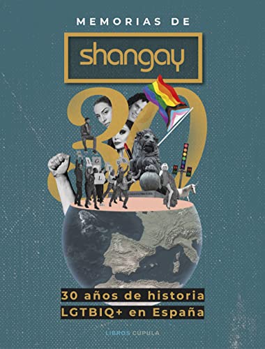 Portada del libro Memorias de Shangay: 30 años de historia LGTBIQ+ en España (Biografías y memorias)