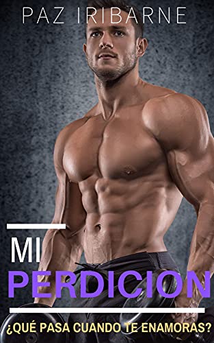 Portada del libro Mi Perdición: Romance Gay en español (TRILOGIA OBSESIONES nº 3)