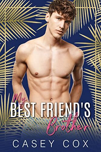 Portada del libro My Best Friend’s Brother (Elysian Escapades Book 1) (English Edition)