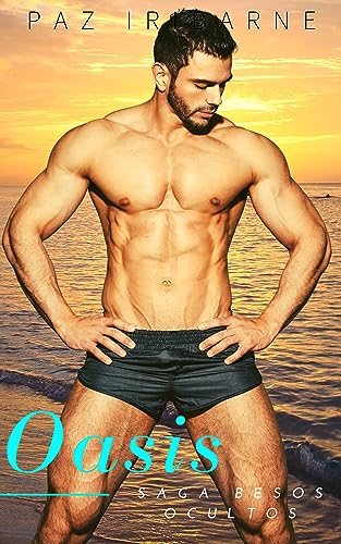 Portada del libro Oasis: Romance Gay en español (SAGA BESOS OCULTOS nº 6)