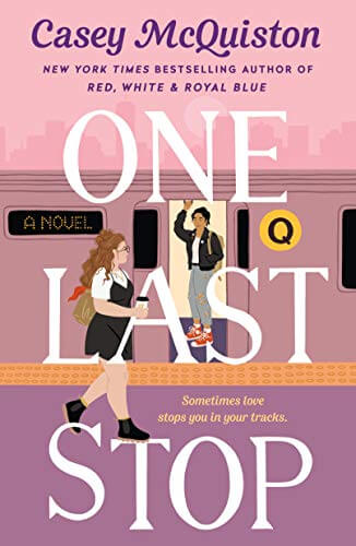 Portada del libro One Last Stop: Casey McQuiston