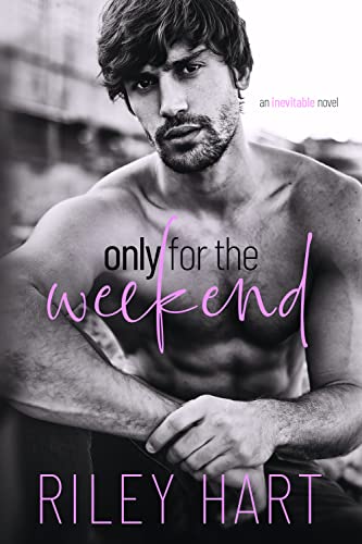 Portada del libro Only for the Weekend (Inevitable Book 1) (English Edition)