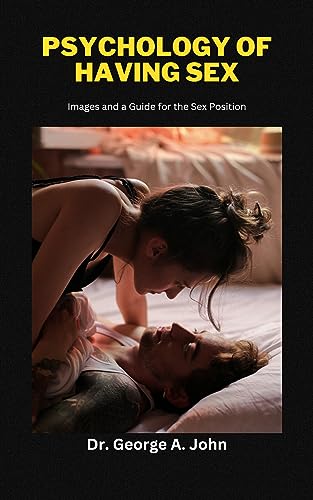 Portada del libro PSYCHOLOGY OF HAVING SEX: Images and a Guide for the Sex Position (English Edition)