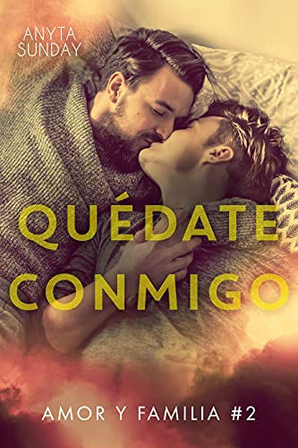 Portada del libro Quédate conmigo (Amor y familia nº 2)