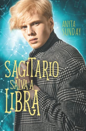 Portada del libro Sagitario salva a Libra: 6 (Signos de amor)