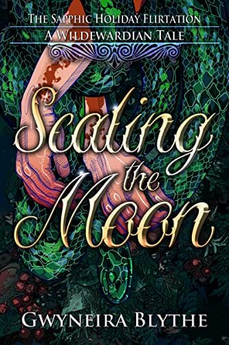 Portada del libro Scaling the Moon: The Sapphic Holiday Flirtation (Wildeward Academy) (English Edition)