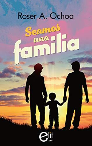 Portada del libro Seamos una familia (eLit LGTBI)