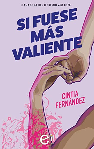 Portada del libro Si fuese más valiente (Novela ganadora II premio eLit LGTBI)