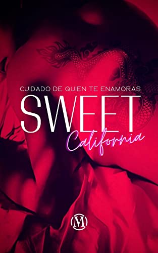 Portada del libro SWEET CALIFORNIA: cuidado de quien te enamoras: Romance lgtbi en español