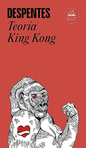 Portada del libro Teoría King Kong (Random House)