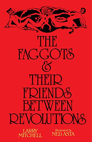 Portada del libro The Faggots and Their Friends Between Revolutions