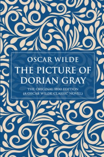 Portada del libro The Picture of Dorian Gray: The Original 1890 Edition (A Oscar Wilde Classic Novel)