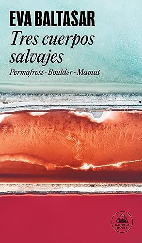 Portada del libro Tres cuerpos salvajes: Permafrost / Boulder / Mamut (Random House)