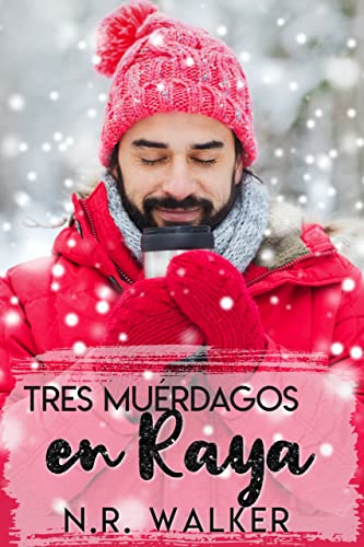 Portada del libro Tres Muérdagos en Raya: Serie Navidad en Hartbridge Libro Uno